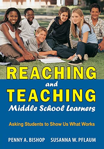 Stock image for Reaching and Teaching Middle School Learners : Asking Students to Show Us What Works for sale by Better World Books: West