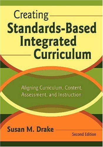 9781412915052: Creating Standards-Based Integrated Curriculum: Aligning Curriculum, Content, Assessment, and Instruction