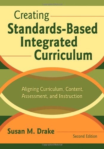 Stock image for Creating Standards-Based Integrated Curriculum: Aligning Curriculum, Content, Assessment, and Instruction for sale by Decluttr