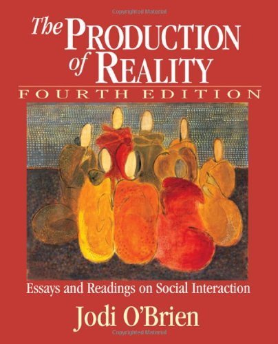 Beispielbild fr The Production of Reality: Essays and Readings on Social Interaction zum Verkauf von Wonder Book