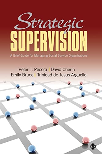 Stock image for Strategic Supervision: A Brief Guide for Managing Social Service Organizations for sale by Ashery Booksellers