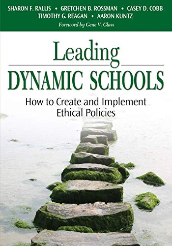 9781412915571: Leading Dynamic Schools: How to Create and Implement Ethical Policies