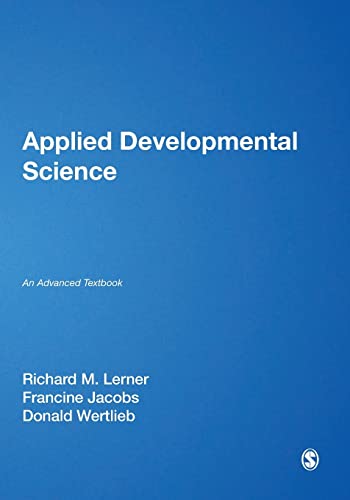 Stock image for Applied Developmental Science: An Advanced Textbook (The SAGE Program on Applied Developmental Science) for sale by BooksRun