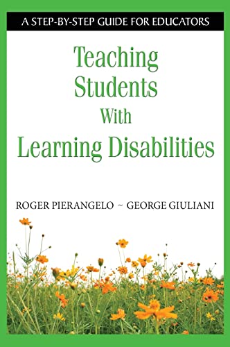 Beispielbild fr Teaching Students with Learning Disabilities : A Step-by-Step Guide for Educators zum Verkauf von Better World Books