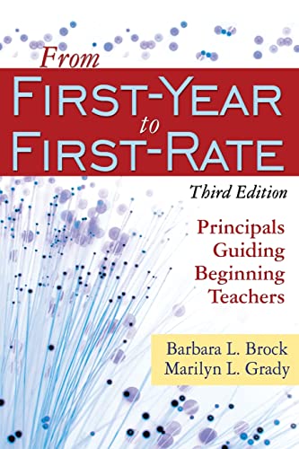 Stock image for From First-Year to First-Rate: Principals Guiding Beginning Teachers for sale by Hawking Books