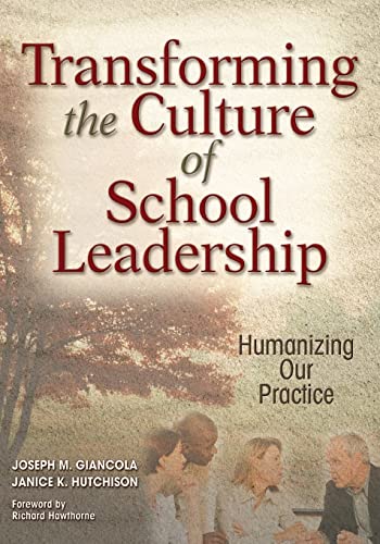 Stock image for Transforming the Culture of School Leadership: Humanizing Our Pra for sale by Hawking Books