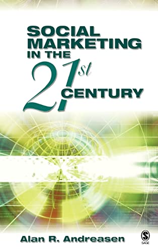 Social Marketing in the 21st Century (9781412916332) by Andreasen, Alan R.