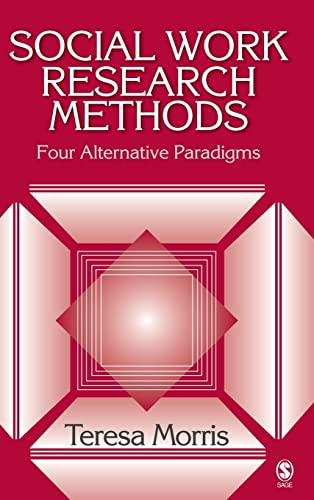 9781412916738: Social Work Research Methods: Four Alternative Paradigms
