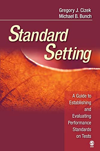 Stock image for Standard Setting: A Guide to Establishing and Evaluating Performance Standards on Tests for sale by BooksRun