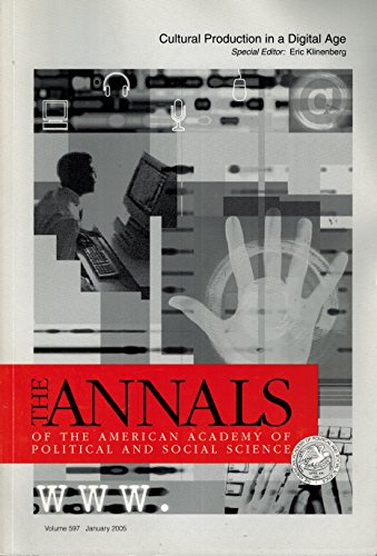 9781412916905: Cultural Production in a Digital Age (The ANNALS of the American Academy of Political and Social Science Series)