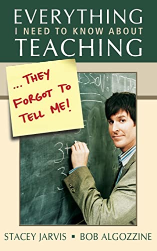 Stock image for Everything I Need to Know About Teaching . . . They Forgot to Tell Me! for sale by Big River Books