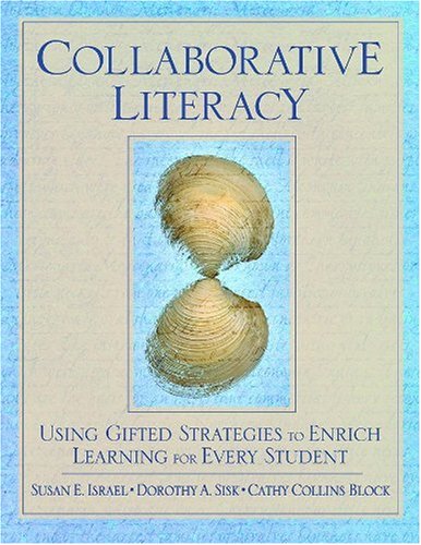 Beispielbild fr Collaborative Literacy: Using Gifted Strategies to Enrich Learning for Every Student zum Verkauf von ThriftBooks-Atlanta