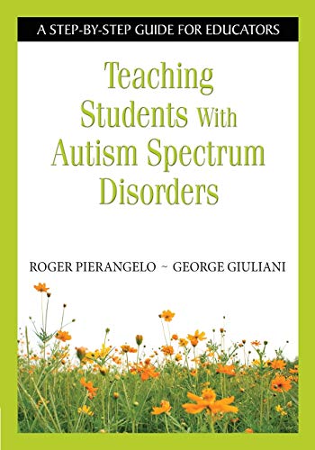 Beispielbild fr Teaching Students With Autism Spectrum Disorders: A Step-by-Step Guide for Educators zum Verkauf von HPB-Diamond