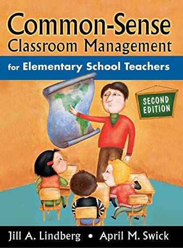 Common-Sense Classroom Management for Elementary School Teachers - Lindberg, Jill A.; Swick, April M.