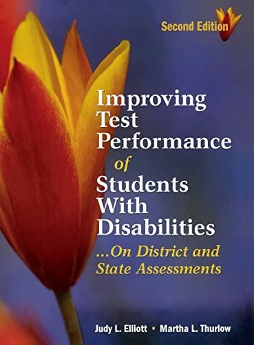 Improving Test Performance of Students With Disabilities.On District and State Assessments - Judy L. Elliott