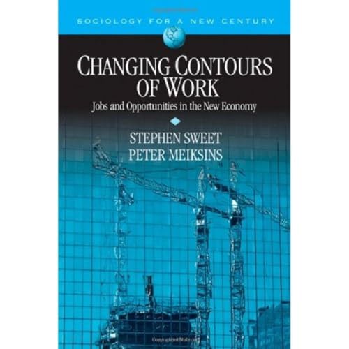 Stock image for Changing Contours of Work : Jobs and Opportunities in the New Economy for sale by Better World Books