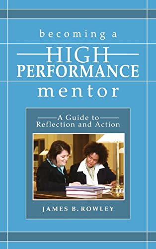 Stock image for Becoming a High-Performance Mentor: A Guide to Reflection and Action for sale by Your Online Bookstore