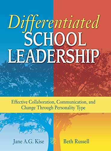 9781412917728: Differentiated School Leadership: Effective Collaboration, Communication, and Change Through Personality Type