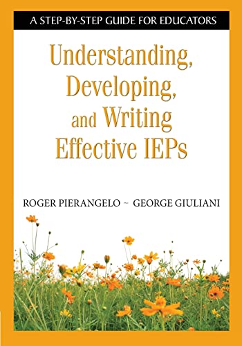 9781412917865: Understanding, Developing, and Writing Effective IEPs: A Step-by-Step Guide for Educators