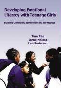 Beispielbild fr Developing Emotional Literacy with Teenage Girls: Developing Confidence, Self-Esteem and Self-Respect (Lucky Duck Books) zum Verkauf von AwesomeBooks