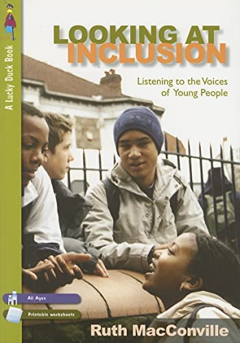 Looking at Inclusion: Listening to the Voices of Young People (Lucky Duck Books) - Ruth MacConville
