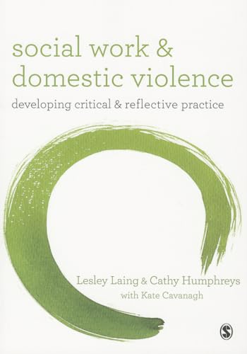 Stock image for Social Work and Domestic Violence : Developing Critical and Reflective Practice for sale by Better World Books