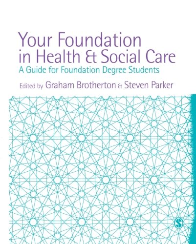 Beispielbild fr Your Foundation in Health & Social Care: A Guide for Foundation Degree Students zum Verkauf von WorldofBooks