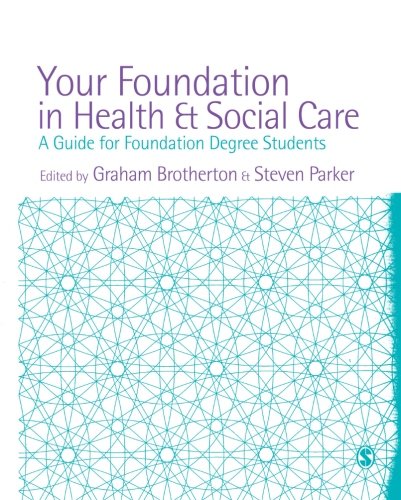 9781412920407: Your Foundation in Health and Social Care: A Guide for Foundation Degree Studies: A Guide for Foundation Degree Students