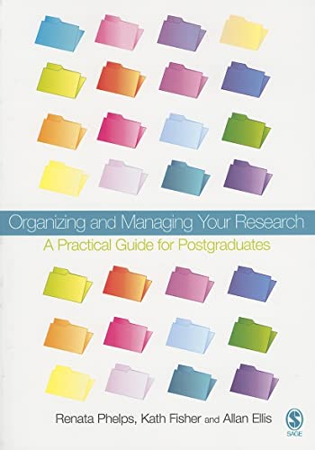 9781412920643: Organizing and Managing Your Research: A Practical Guide for Postgraduates