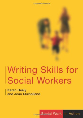 Stock image for Writing Skills for Social Workers (Social Work in Action series) for sale by AwesomeBooks