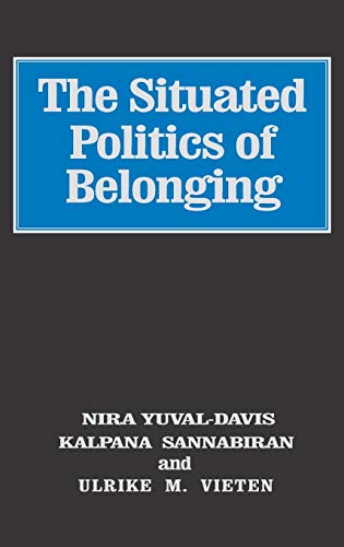 Stock image for The Situated Politics of Belonging for sale by Second Story Books, ABAA