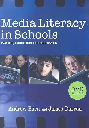 Imagen de archivo de Media Literacy in Schools : Practice, Production and Progression a la venta por Better World Books: West