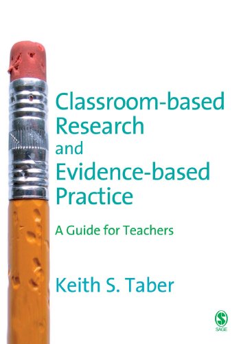 Classroom-based Research and Evidence-based Practice: A Guide for Teachers (9781412923231) by Taber, Keith