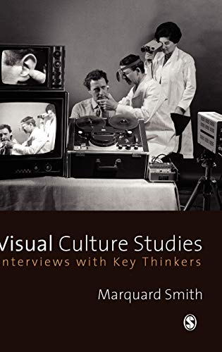 9781412923699: Visual Culture Studies: Interviews with Key Thinkers
