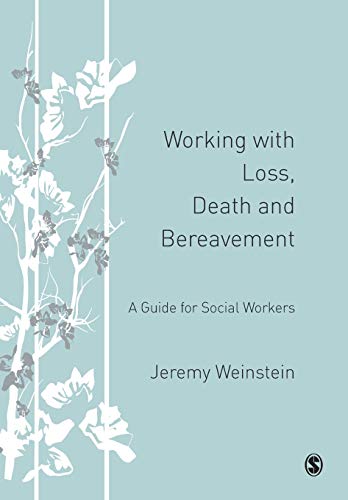 Beispielbild fr Working with Loss, Death and Bereavement: A Guide for Social Workers zum Verkauf von WorldofBooks