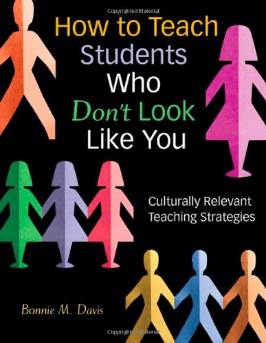 Stock image for How to Teach Students Who Don?t Look Like You: Culturally Relevant Teaching Strategies for sale by Gulf Coast Books