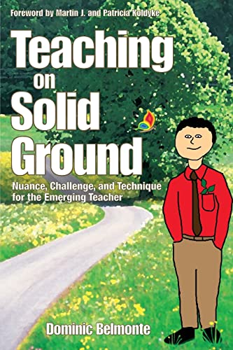 Stock image for Teaching on Solid Ground: Nuance, Challenge, and Technique for the Emerging Teacher for sale by Open Books