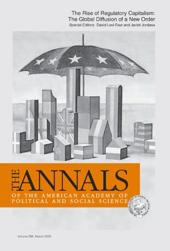 Imagen de archivo de The ANNALS of The American Academy of Political and Social Science Volume 598, March 2005, The Rise Of Regulatory Capitalism: The Global Diffusion Of A New Order a la venta por Neatstuff