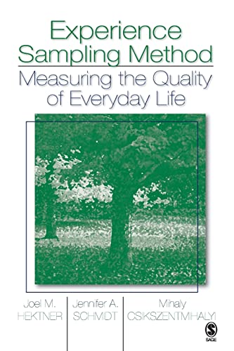 Experience Sampling Method: Measuring the Quality of Everyday Life (9781412925570) by Hektner, Joel M.; Schmidt, Jennifer A.; Csikszentmihalyi, Mihaly