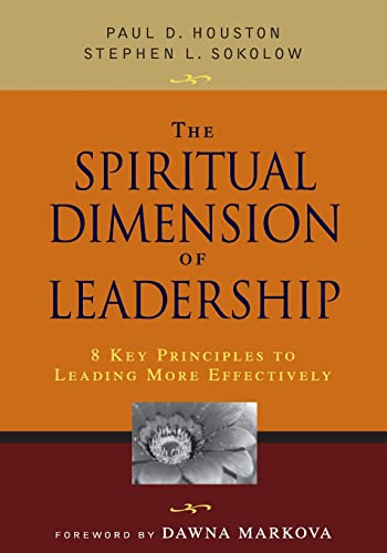 9781412925785: The Spiritual Dimension of Leadership: 8 Key Principles to Leading More Effectively