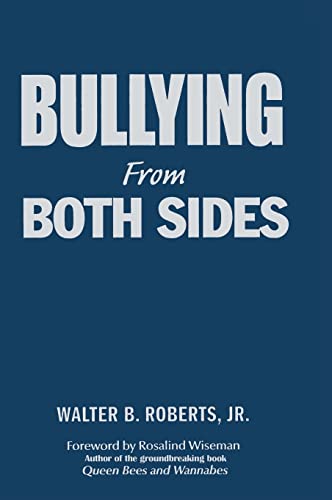 Imagen de archivo de Bullying from Both Sides: Strategic Interventions for Working With Bullies & Victims a la venta por Revaluation Books