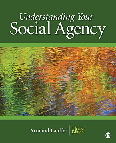 Stock image for Understanding Your Social Agency, 3rd Edition (SAGE Human Services Guides) for sale by BooksRun