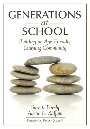 Stock image for Generations at School: Building an Age-Friendly Learning Community for sale by ThriftBooks-Dallas