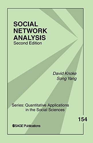 Social Network Analysis (Quantitative Applications in the Social Sciences) (9781412927499) by Knoke, David; Yang, Song