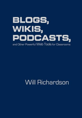 Imagen de archivo de Blogs, Wikis, Podcasts, and Other Powerful Web Tools for Classrooms a la venta por Better World Books