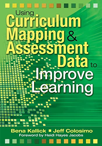 9781412927826: Using Curriculum Mapping and Assessment Data to Improve Learning