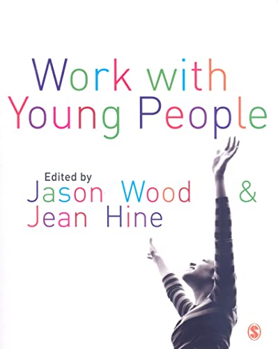 Stock image for Work with Young People: Theory And Policy For Practice for sale by AwesomeBooks