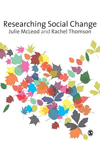 Researching Social Change: Qualitative Approaches (9781412928878) by McLeod, Julie; Thomson, Rachel