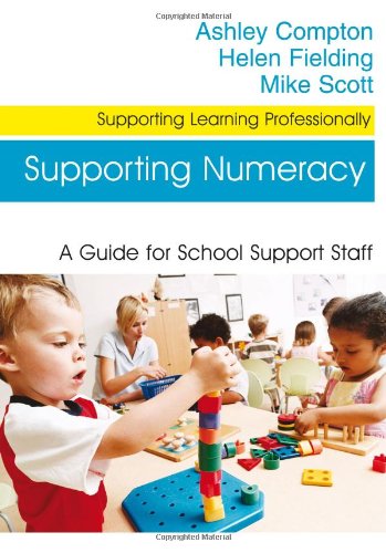 Stock image for Supporting Numeracy: A Guide for School Support Staff (Supporting Learning Professionally Series) for sale by Mispah books