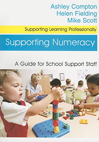 Imagen de archivo de Supporting Numeracy: A Guide for School Support Staff (Supporting Learning Professionally Series) a la venta por Reuseabook
